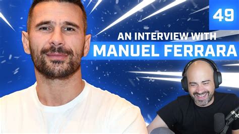 manuell ferrera|Ferrara interview .